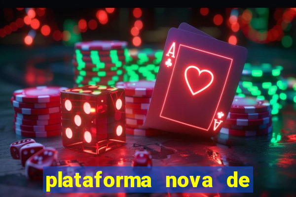 plataforma nova de jogo pagando